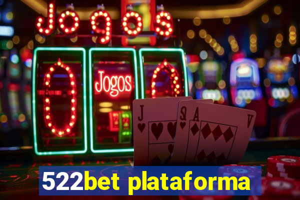 522bet plataforma